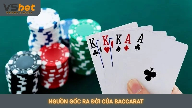 Nguồn gốc ra đời của Baccarat