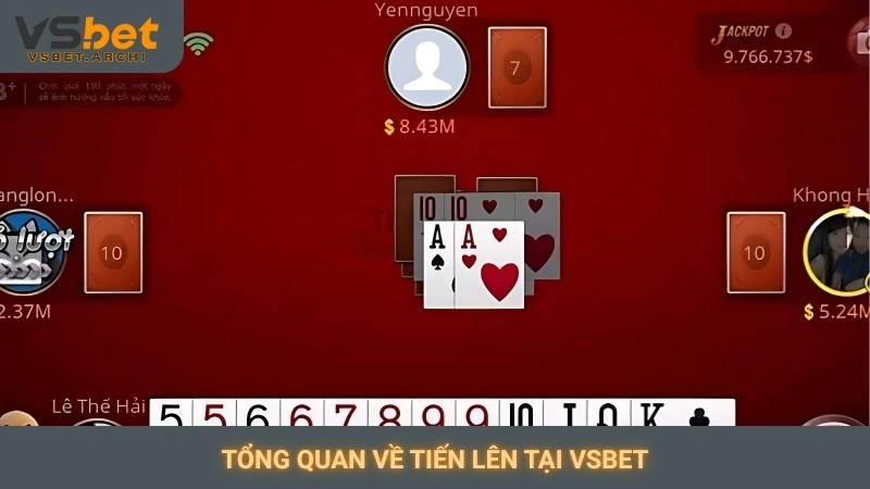 Tổng quan về Tiến Lên tại Vsbet