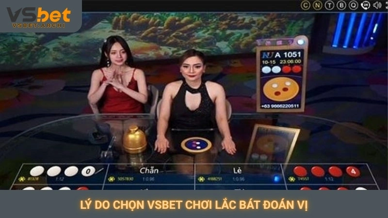 Lý do chọn Vsbet chơi lắc bát đoán vị